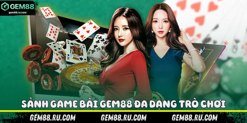 Sảnh game bài Gem88 đa dạng trò chơi